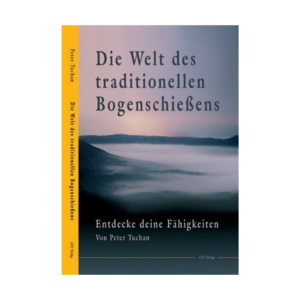 Angelika Hörnig Verlag Die Welt des traditionellen Bogenschießens