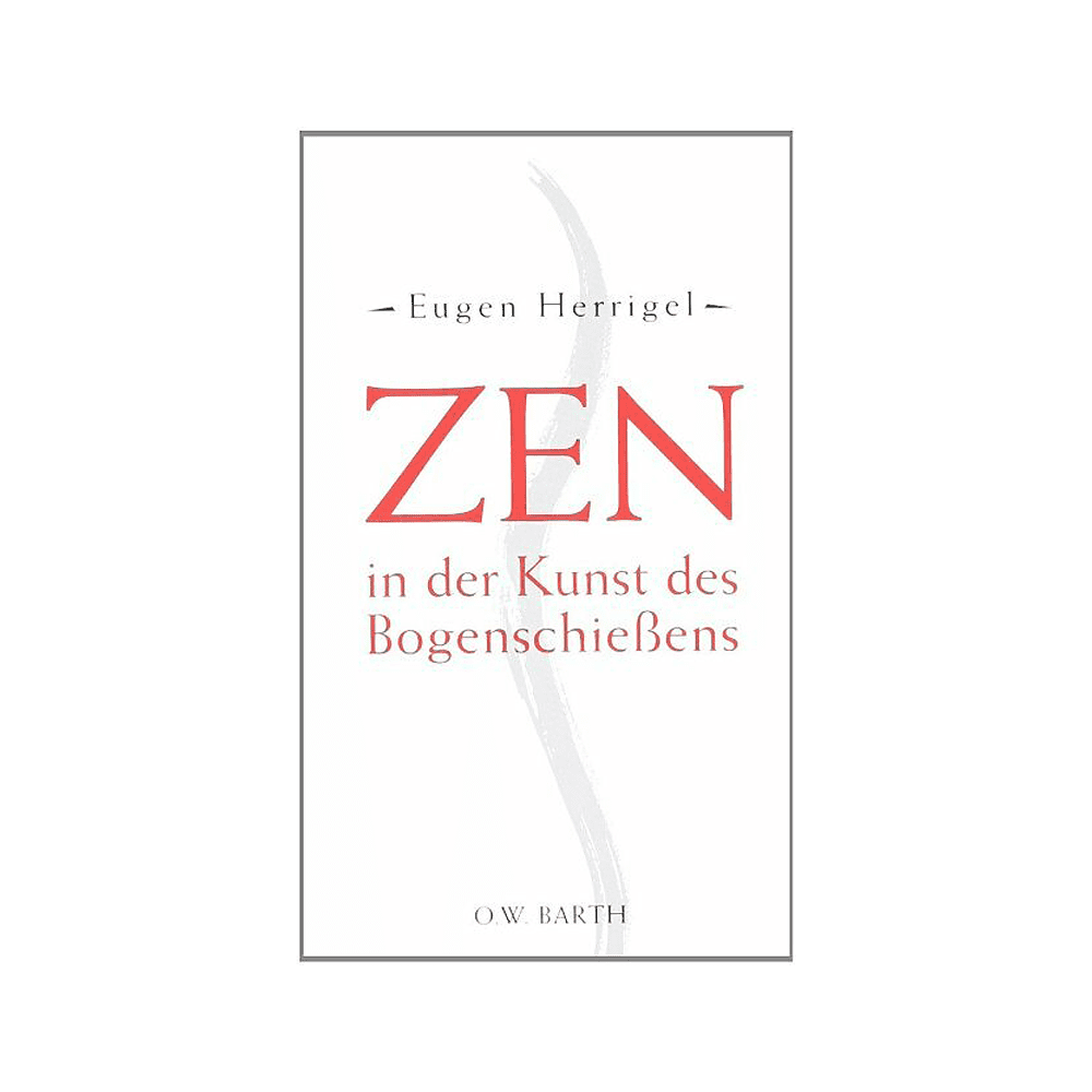 Angelika Hörnig Verlag Zen in der Kunst des Bogenschiessens Angelika Hörnig Verlag Zen in der Kunst des Bogenschiessens