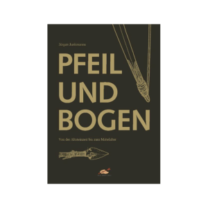 Angelika Hörnig Verlag Pfeil und Bogen - von der Altsteinzeit bis zum Mittelalter